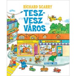 Richard Scarry - Tesz-Vesz város