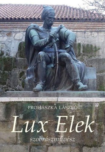 Prohászka László - Lux Elek szobrászművész