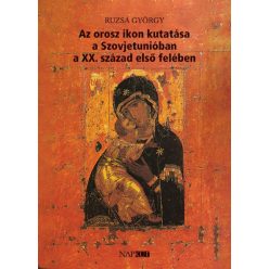   Ruzsa György - Az orosz ikon kutatása a Szovjetunióban a XX. század első felében