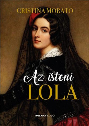 Cristina Morató - Az isteni Lola