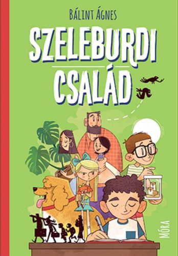 Bálint Ágnes - Szeleburdi család