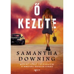 Samantha Downing - Ő kezdte