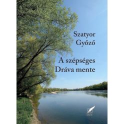 Szatyor Győző - A szépséges Dráva mente