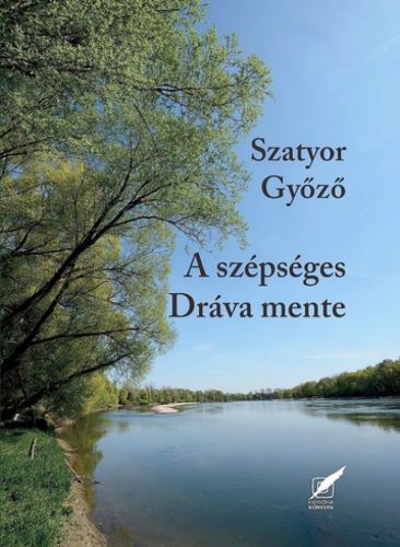 Szatyor Győző - A szépséges Dráva mente