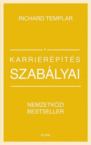 A karrierépítés szabályai (bővített, átdolgozott kiadás)