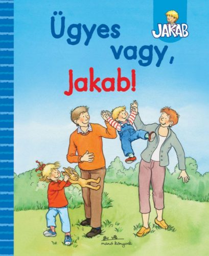 Julia Hofmann - Ügyes vagy, Jakab!