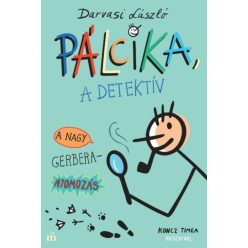 Pálcika, a detektív - A nagy Gerbera-nyomozás