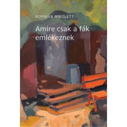 Amire csak a fák emlékeznek