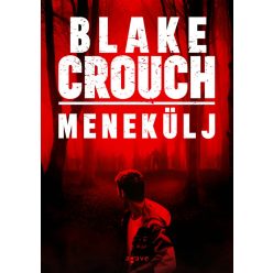 Blake Crouch - Menekülj