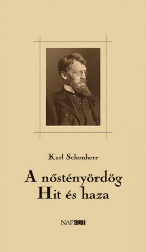 Karl Schönherr - A nőstényördög - Hit és haza