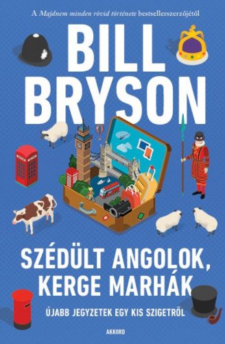 Bill Bryson - Szédült angolok, kerge marhák