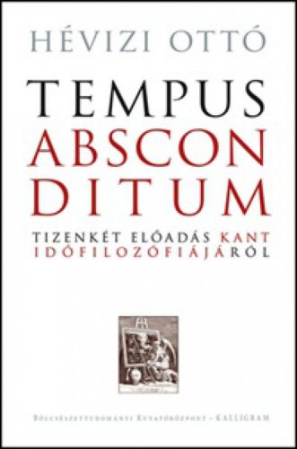 Hévizi Ottó - Tempus absconditum (Rejtőzködő idő)