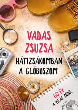 Vadas Zsuzsa - Hátizsákomban a glóbuszom