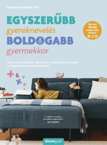 Denaye Barahona - Egyszerűbb gyereknevelés - boldogabb gyermekkor