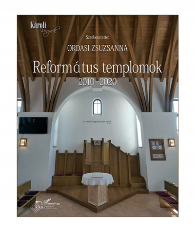 Ordasi Zsuzsanna - Református templomok 2010-2020