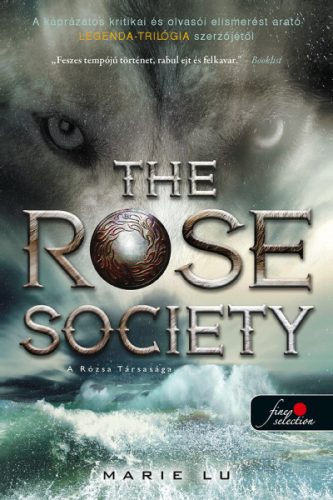 Marie Lu - The Rose Society - A Rózsa Társasága