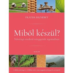 Fráter Erzsébet - Miből készül?