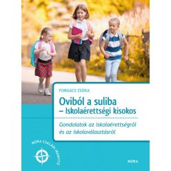   Forgács Zsóka - Oviból a suliba - Iskolaérettségi kisokos