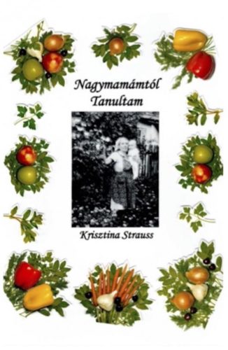 Krisztina Strauss - Nagymamától tanultam