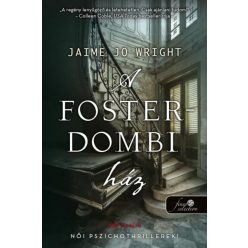 Jaime Jo Wright - A Foster-dombi ház