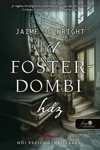 Jaime Jo Wright - A Foster-dombi ház