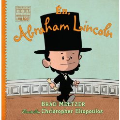 Brad Meltzer - Én, Abraham Lincoln