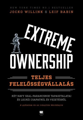 Jocko Willink, Leif Babin - Extreme Ownership