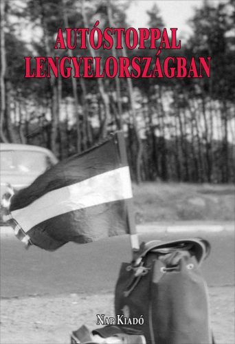 Zajti Ferenc - Autóstoppal Lengyelországban