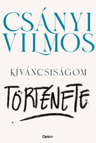 Csányi Vilmos - Kíváncsiságom története