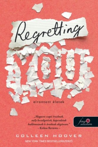 Colleen Hoover - Regretting You - Elrontott életek