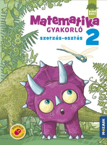 Árvainé Libor Ildikó - DINÓSULI Matematika gyakorló 2.o. ? Szorzás-osztás (MS-1122)