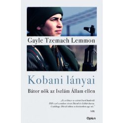   Gayle Tzemach Lemmon - Kobani lányai - Bátor nők az Iszlám Állam ellen