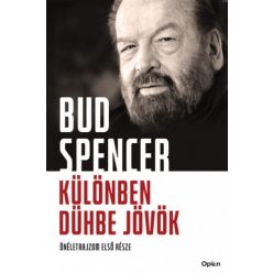   Bud Spencer - Különben dühbe jövök - Önéletrajzom első része