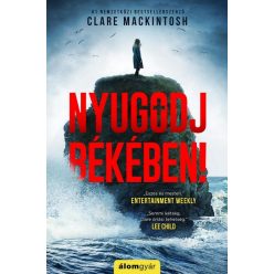 Clare Mackintosh - Nyugodj békében!