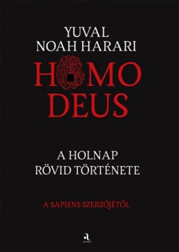 Yuval Noah Harari - Homo deus - puha táblás kiadás