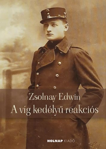 Wildner Gábor - Zsolnay Edwin a víg kedélyű reakciós