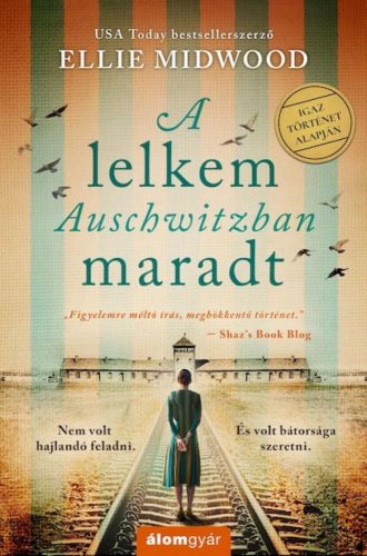 Ellie Midwood - A lelkem Auschwitzban maradt