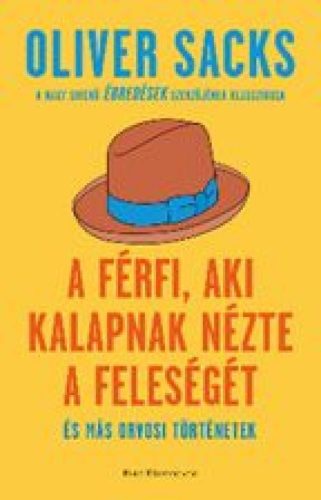 A férfi, aki kalapnak nézte a feleségét