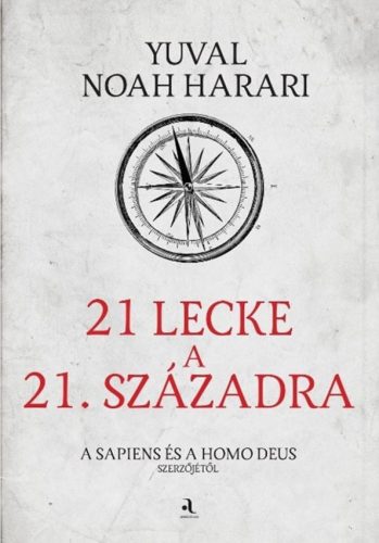 Yuval Noah Harari - 21 lecke a 21. századra - puha táblás