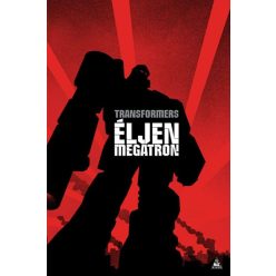 TRANSFORMERS: Éljen Megatron!