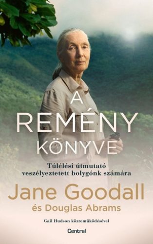 Douglas Abrams, Jane Goodall - A remény könyve