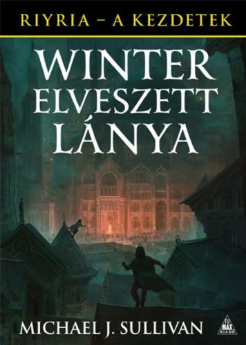 Michael J. Sullivan - Winter elveszett lánya