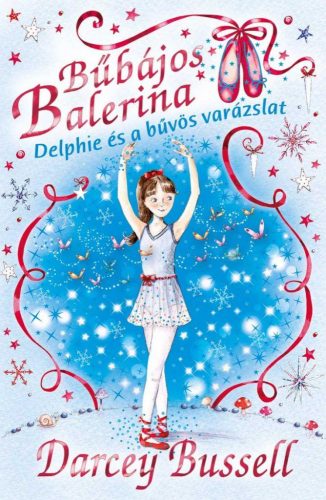 Darcey Bussell - Bűbájos balerina 2. - Delphie és a bűvös varázslat