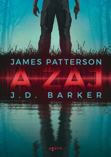 J.D. Barker, James Patterson - A zaj