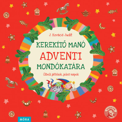 J. Kovács Judit - Kerekítő manó adventi mondókatára