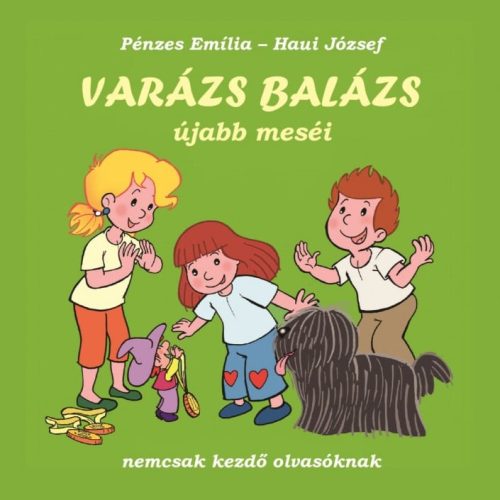 Haui József, Pénzes Emília - Varázs Balázs újabb meséi