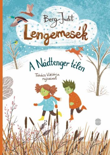 Berg Judit - Lengemesék - A Nádtenger télen