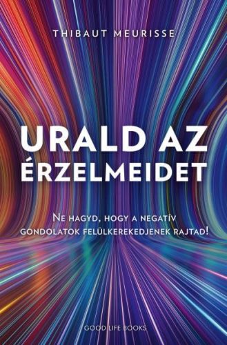 Urald az érzelmeidet