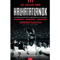 Arrigo Sacchi - Halhatatlanok - AC Milan 1989