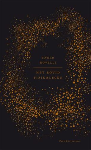 Carlo Rovelli - Hét rövid fizikalecke